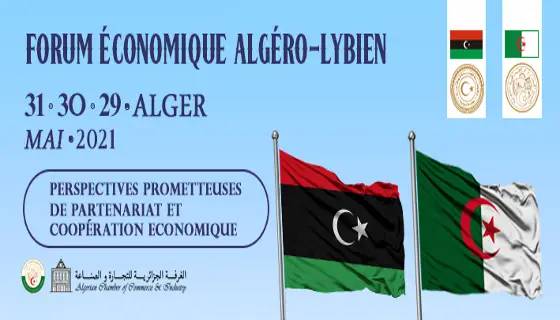 Forum économique algéro-libyen: Saut qualitatif en matière de coopération économique
